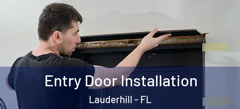  Entry Door Installation Lauderhill - FL