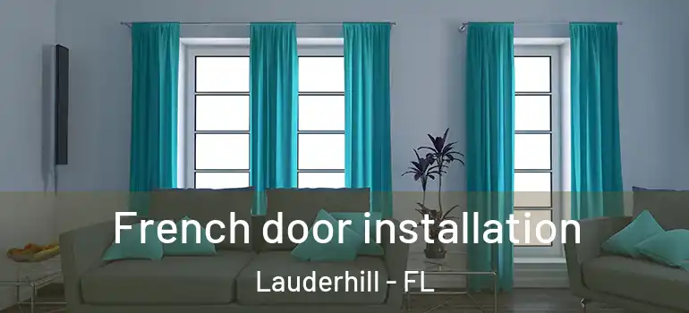  French door installation Lauderhill - FL